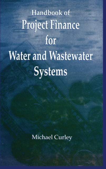 Book cover of: Handbook of Project Finance for Water and Wastewater Systems