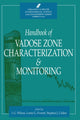 Book cover of: Handbook of Vadose Zone Characterization & Monitoring. By: L. Gray Wilson