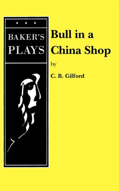 Book cover of: Bull in a China Shop. By: C. B. Gilford