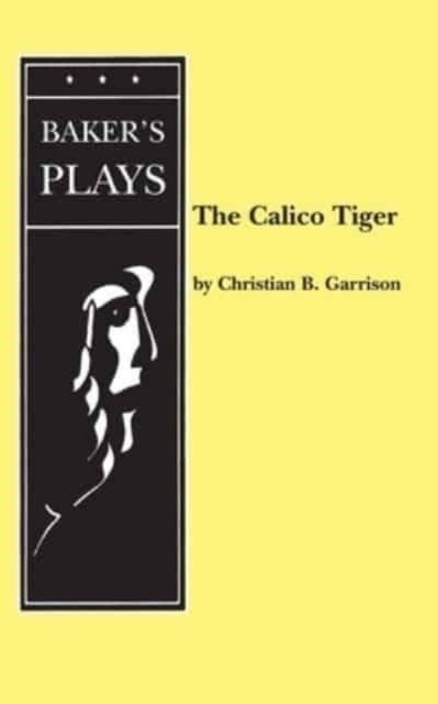 Book cover of: Calico Tiger. By: Christian Garrison