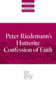 Book cover of: Peter Riedemann's Hutterite Confession of Faith