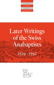 Book cover of: Later Writings of the Swiss Anabaptists. By: C. Arnold Snyder