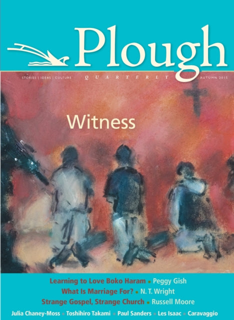 Book cover of: Plough Quarterly No. 6. By: Russell Moore