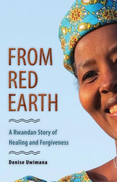 Book cover of: From Red Earth. By: Denise Uwimana