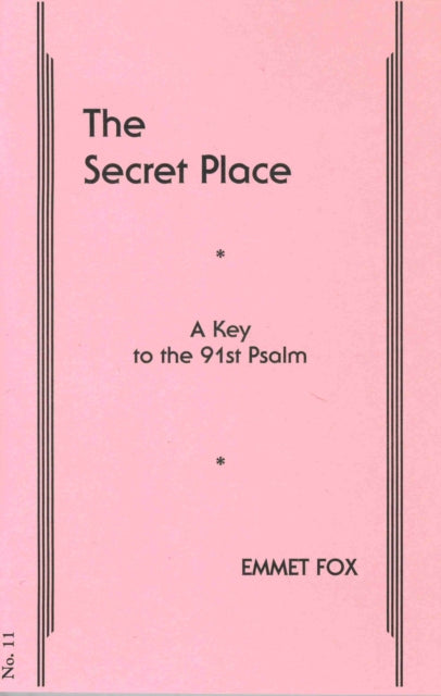 Book cover of: SECRET PLACE #11. By: Emmet Fox