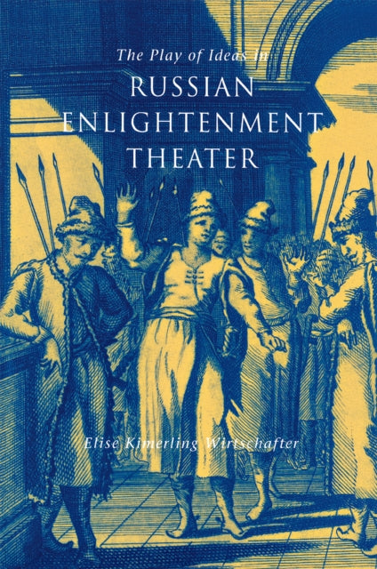 Book cover of: Play of Ideas in Russian Enlightenment Theater