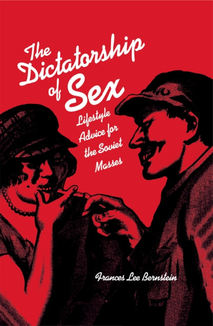 Book cover of: Dictatorship of Sex. By: Frances Lee Bernstein