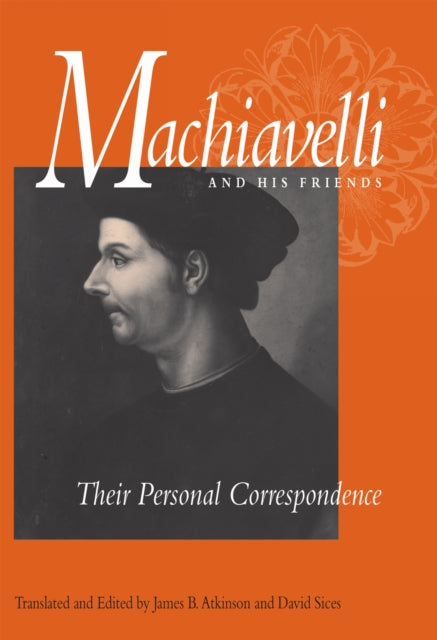 Book cover of: Machiavelli and His Friends