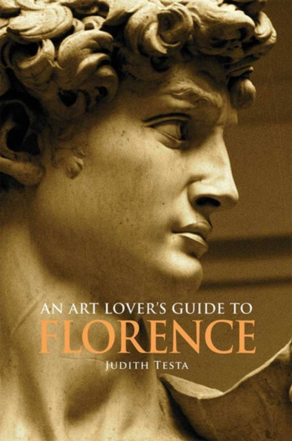 Book cover of: Art Lover's Guide to Florence. By: Judith Anne Testa
