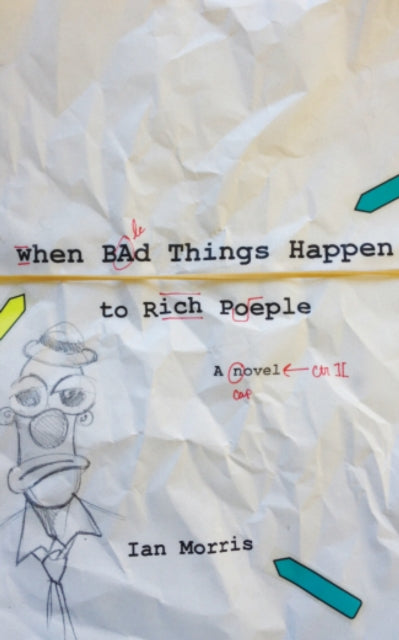 Book cover of: When Bad Things Happen to Rich People. By: Ian Morris