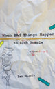 Book cover of: When Bad Things Happen to Rich People. By: Ian Morris