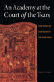 Book cover of: Academy at the Court of the Tsars. By: Nikolaos Chrissidis
