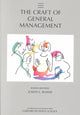Book cover of: Craft of General Management. By: Joseph L. Bowen