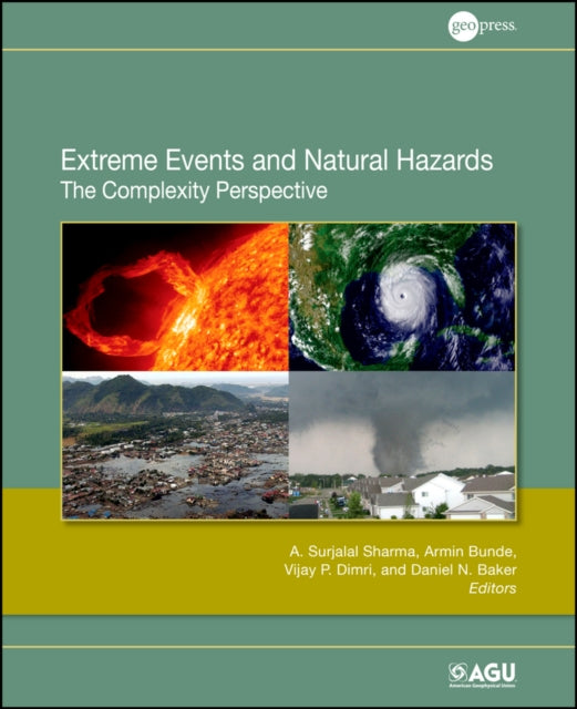 Book cover of: Extreme Events and Natural Hazards. By: A. Surjalal Sharma