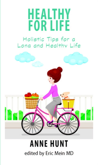 Book cover of: Healthy for Life. By: Anne Hunt