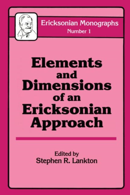 Book cover of: Elements And Dimensions Of An Ericksonian Approach
