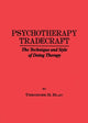 Book cover of: Psychotherapy Tradecraft: The Technique And Style Of Doing