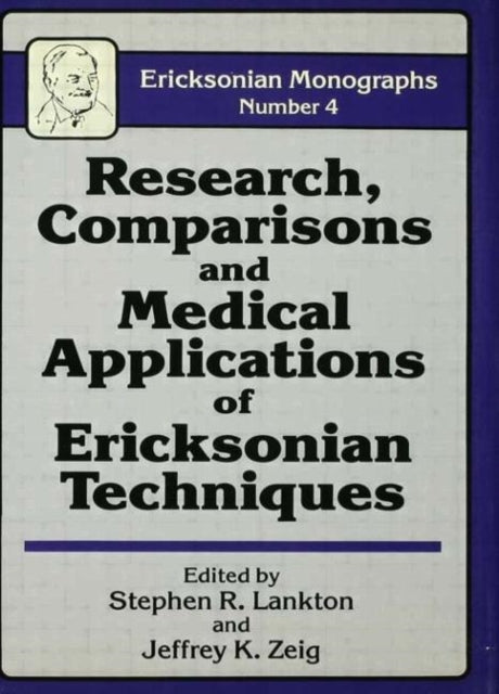 Book cover of: Research Comparisons And Medical Applications Of Ericksonian Techniques