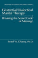 Book cover of: Existential/Dialectical Marital Therapy