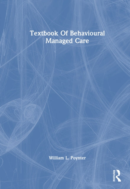 Book cover of: Textbook Of Behavioural Managed Care
