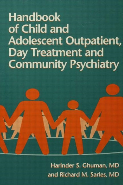 Book cover of: Handbook Of Child And Adolescent Outpatient, Day Treatment A. By: H. Ghuman