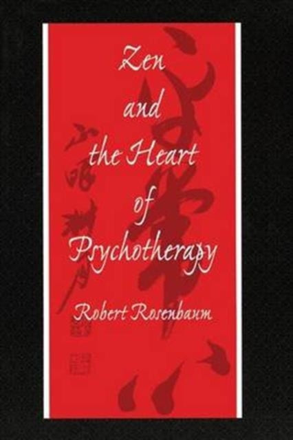 Book cover of: Zen and the Heart of Psychotherapy