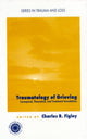 Book cover of: Traumatology of grieving. By: Charles Figley