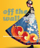 Book cover of: Off the Wall. By: Dilys E. Blum