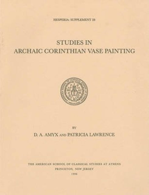Book cover of: Studies in Archaic Corinthian Vase Painting