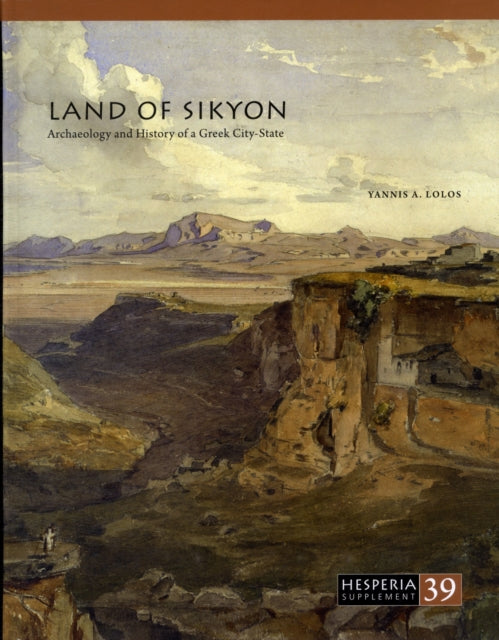 Book cover of: Land of Sikyon. By: Yannis A. Lolos, Yannis Lolos