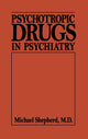 Book cover of: Psychotropic Drugs in Psychiat (Psychotropic Drugs in Psychiatry C). By: Michael Shepherd