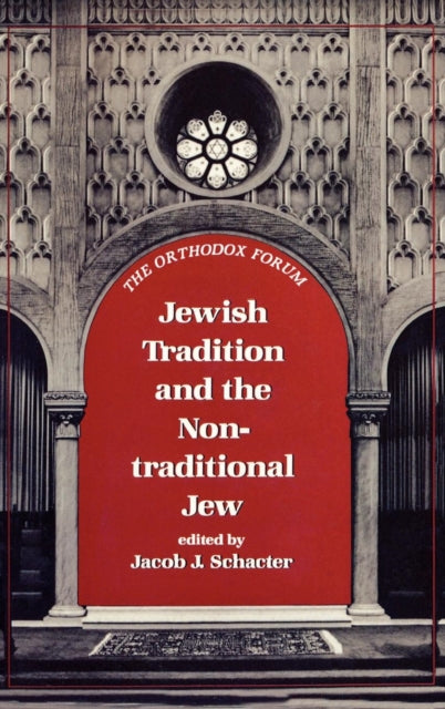 Book cover of: Jewish Tradition and the Non-Traditional Jew. By: Jacob J. Schacter
