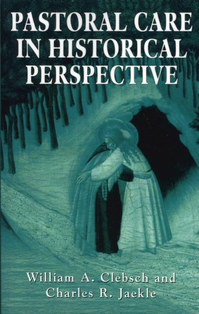 Book cover of: Pastoral Care in Historical Perspective