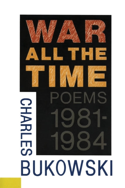 Book cover of: War All the Time. By: Charles Bukowski