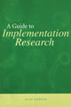 Book cover of: Guide to Implementation Research. By: Alan Werner