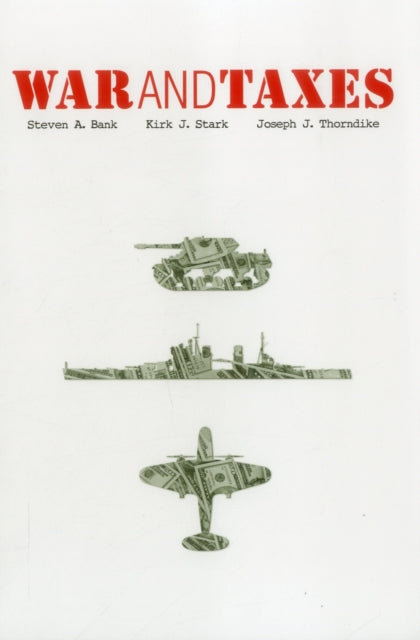 Book cover of: War and Taxes. By: Steven A. Bank