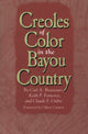 Book cover of: Creoles of Color in the Bayou Country. By: Carl A. Brasseaux