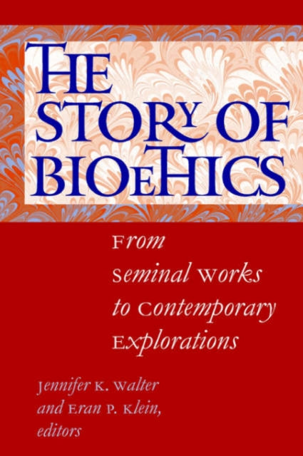 Book cover of: Story of Bioethics