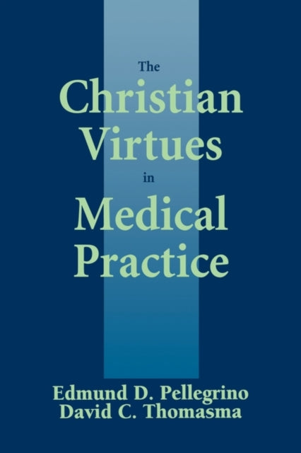 Book cover of: Christian Virtues in Medical Practice