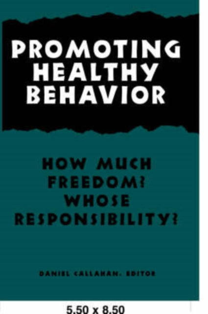 Book cover of: Promoting Healthy Behavior. By: Daniel Callahan