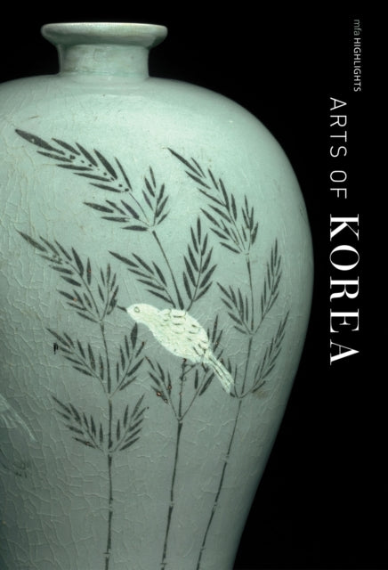 Book cover of: Arts of Korea: MFA Highlights. By: Jane Portal