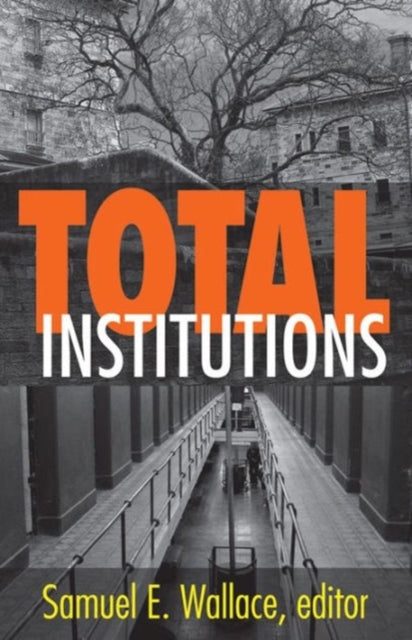 Book cover of: Total Institutions. By: Samuel E. Wallace