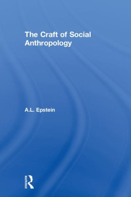 Book cover of: Craft of Social Anthropology