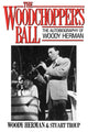 Book cover of: Woodchopper's Ball. By: Woody Herman