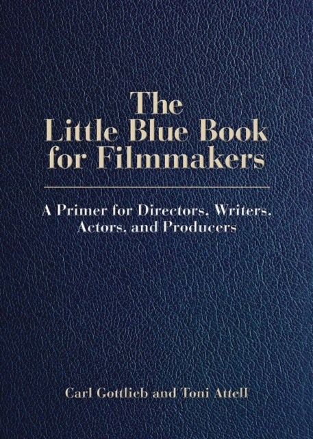 Book cover of: Little Blue Book for Filmmakers. By: Carl Gottlieb