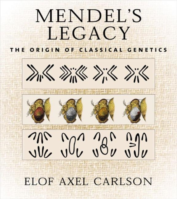 Book cover of: Mendel's Legacy. By: Elof Axel Carlson