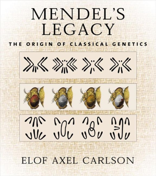 Book cover of: Mendel's Legacy. By: Elof Axel Carlson