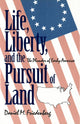 Book cover of: Life, Liberty and the Pursuit of Land