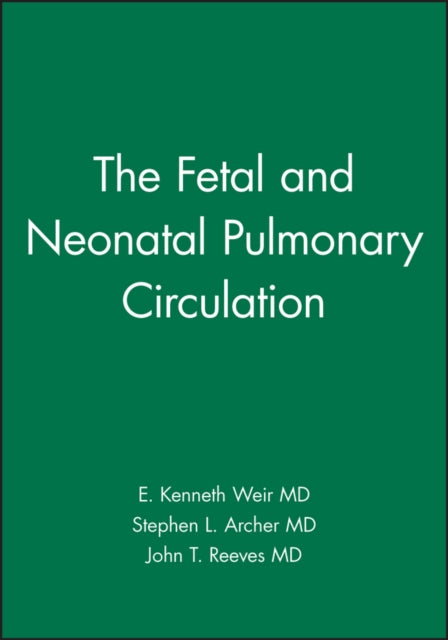 Book cover of: Fetal and Neonatal Pulmonary Circulation. By: Stephen L. Archer
