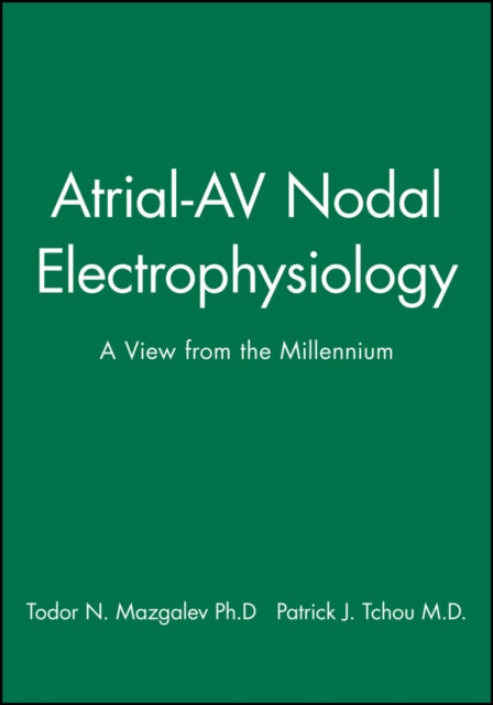 Book cover of: Atrial-AV Nodal Electrophysiology